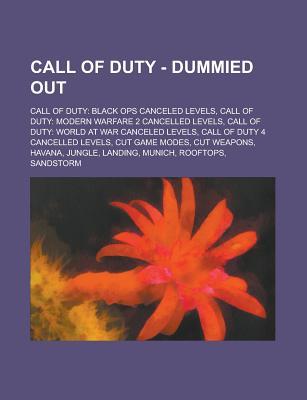 Call of Duty - Dummied Out: Call of Duty: Black Ops Canceled Levels, Call of Duty: Modern Warfare 2 Cancelled Levels, Call of Duty: World at War Canceled Levels, Call of Duty 4 Cancelled Levels, Cut Game Modes, Cut Weapons, Havana, Jungle