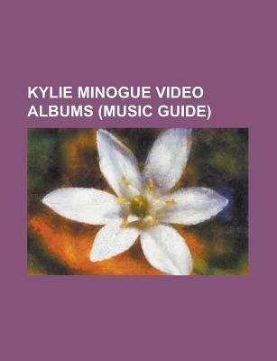 Kylie Minogue Video Albums: Kylie Minogue Videography, White Diamond: A Personal Portrait of Kylie Minogue, Kylie Live: X2008, Kylie Showgirl