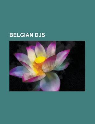 Belgian Djs: Dr Lektroluv, Mike Dierickx, Johan Gielen, Yves Deruyter, Alix Perez, Laurent Vronnez, Sven Maes, Jonas Steur, Kid Crme