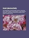 Raw (Magazine) by Books LLC