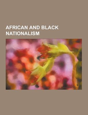 African and Black Nationalism: Patrice Lumumba, Fran OIS Duvalier, Frantz Fanon, Ancient Egyptian Race Controversy, Black Power