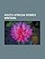 South African Women Writers: Nadine Gordimer, Ingrid Jonker, Wendy Wood, Kirsten Miller, Daphne Rooke, Natasha Mostert, Gillian Slovo