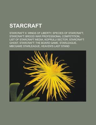 Starcraft: Species of Starcraft, Starcraft II: Wings of Liberty, Starcraft Professional Competition, List of Starcraft Media