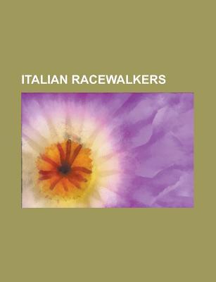 Italian Racewalkers: Giovanni de Benedictis, Annarita Sidoti, Elisabetta Perrone, Abdon Pamich, Maurizio Damilano, Elisa Rigaudo, Alex Schwazer