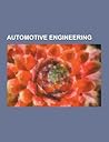 Automotive Engineering: Automobile Drag Coefficient, Torqueflite, Motorcycle Design, Formula Student, Weight Transfer, Automotive Aerodynamics