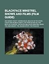 Blackface Minstrel Shows and Films