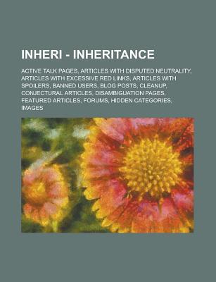 Inheri - Inheritance: Active Talk Pages, Articles with Disputed Neutrality, Articles with Excessive Red Links, Articles with Spoilers, Banned Users, Blog Posts, Cleanup, Conjectural Articles, Disambiguation Pages, Featured Articles