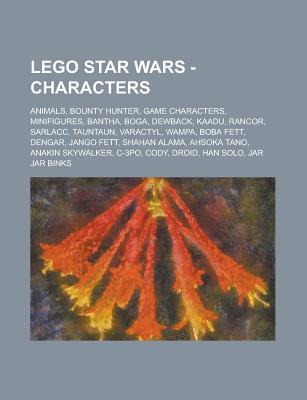 Lego Star Wars - Characters: Animals, Bounty Hunter, Game Characters, Minifigures, Bantha, Boga, Dewback, Kaadu, Rancor, Sarlacc, Tauntaun, Varactyl, Wampa, Boba Fett, Dengar, Jango Fett, Shahan Alama, Ahsoka Tano, Anakin Skywalker, C-3PO