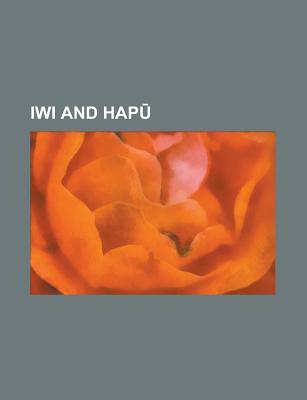 Iwi and Hapu: Rohe, Ng?i Tahu, Iwi, List of M?ori Iwi, Te ?Ti Awa, Ng?i T?hoe, Ng?ti Toa, Tainui, Ng?ti Porou, Whakapapa, T?ngata Wh