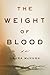 The Weight of Blood