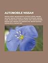 Automobile Nissan: Nissan Sunny, Nissan March, Datsun Cherry, Nissan Skyline, Nissan Terrano II, Nissan Pathfinder, Nissan Cube, Nissan 200sx, Nissan Almera Tino, Nissan Maxima, Nissan Leaf, Nissan GT-R, Nissan 370z, Nissan Qashqai