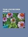 Team Love Records Artists