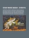 Star Wars Mush - Events: Conflicts, Holidays, Individual Years, Dacan Civil War, Galactic Civil War, Great Campaign, Imperial Blitzkrieg, Imperial Civil War, Moff Sekirol Crisis, Nar Shaddaa Revolution, Operation Quickdraw