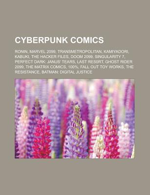 Cyberpunk Comics: Biopunk Comics, Cyberpunk Anime and Manga, RoboCop Comics, Steampunk Comics, Battle Angel Alita, Serial Experiments La