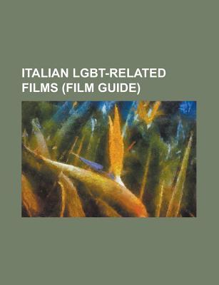 Italian Lgbt-Related Films: Salò, or the 120 Days of Sodom, Satyricon, the Conformist, Teorema, Death in Venice, Savage Nights