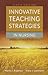 Innovative Teaching Strategies in Nursing and Related Health Professions: . (Bradshaw, Innovative Teaching Strategies in Nursing and Related Health Professions)