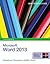 New Perspectives on Microsoft Word 2013, Comprehensive