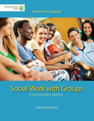 Social Work with Groups: A Comprehensive Worktext (Empowerment Series)