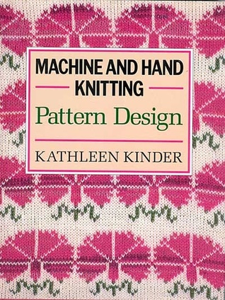 Machine and Hand Knitting: Pattern Design (Hardcover)