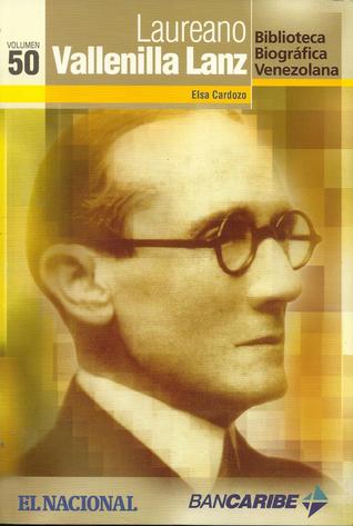 Laureano Vallenilla Lanz (Biblioteca Biográfica Venezolana, Volumen 50)