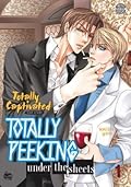 Totally Captivated Side Story: Totally Peeking Under the Sheets Volume 1