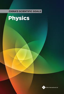 Physics (China s Scientific Goals, Future Strategies to 2022)