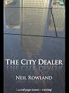 The City Dealer by Neil Rowland