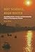 Hot Science, High Water: Assembling Nature, Society and Environmental Policy in Contemporary Vietnam