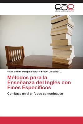 Métodos para la Enseñanza del Inglés con Fines Específicos: Con base en el enfoque comunicativo (Spanish Edition)