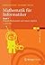 Mathematik für Informatiker: Band 1: Diskrete Mathematik und Lineare Algebra (eXamen.press) (German Edition)