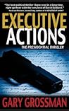 Executive Actions by Gary Grossman