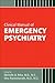 Clinical Manual of Emergency Psychiatry