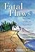 Fatal Flaws: Navigating Destructive Relationships with People with Disorders of Personality and Character