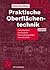Praktische Oberflächentechnik: Vorbehandeln - Beschichten - Beschichtungsfehler - Umweltschutz (JOT-Fachbuch) (German Edition)