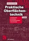 Praktische Oberflächentechnik: Vorbehandeln - Beschichten - Beschichtungsfehler - Umweltschutz (JOT-Fachbuch) (German Edition)