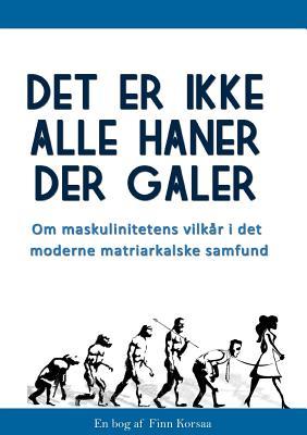 Det Er Ikke Alle Haner Der Galer! (Danish Edition)