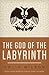 The God of the Labyrinth by Colin Wilson