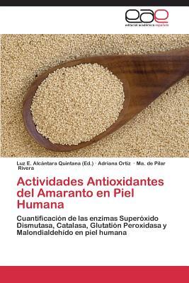 Actividades antioxidantes del amaranto en piel humana