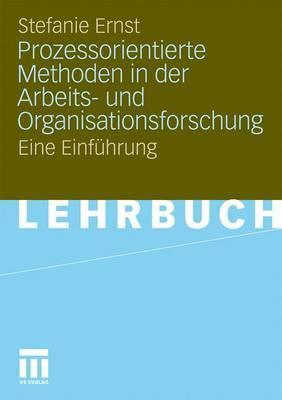 Prozessorientierte Methoden in der Arbeits- und Organisationsforschung: Eine Einführung (German Edition)