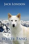 White Fang by Jack London