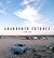 Abandoned Futures: A Journe...