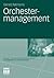 Orchestermanagement (Kunst- und Kulturmanagement) (German Edition)
