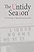 The Untidy Season by Heidi Hermanson