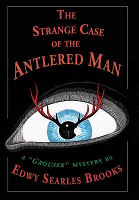 The Strange Case of the Antlered Man (Hardcover)