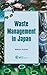 Waste Management In Japan (Wit Transactions on Ecology and the Environment)