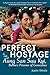 Perfect Hostage: A Life of Aung San Suu Kyi, Burma's Prisoner of Conscience