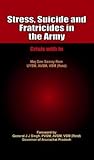 Stress, Suicide and Fratricides in the Army