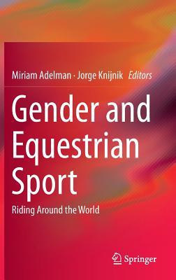 Gender and Equestrian Sport: Riding Around the World