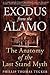 Exodus from the Alamo by Phillip T. Tucker Exodus from the Alamo by Phillip T. Tucker
