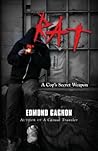 Rat: A Cop's Secr...